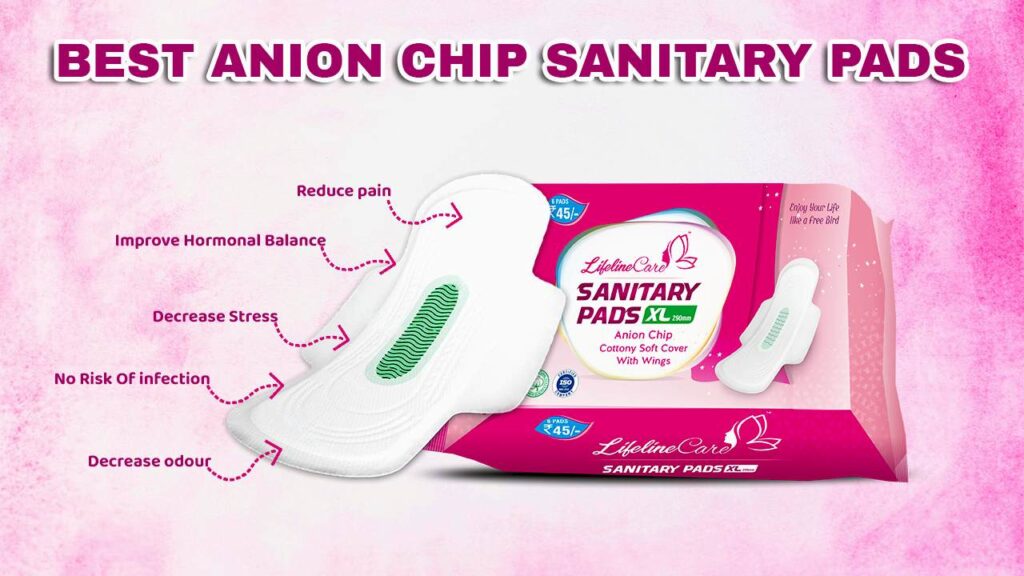 Best Anion Chip Sanitary Pads by Lifeline Care