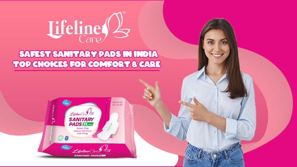 Top-Rated Sanitary Pads in India for Healthy and Safe Periods