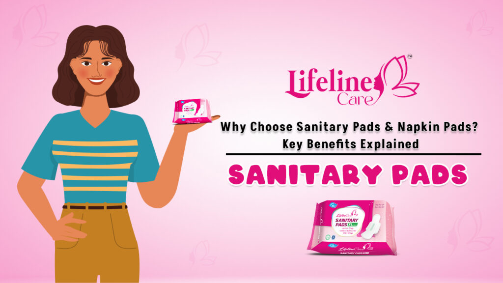 Top Benefits of Using Sanitary Pads & Napkin Pads for Comfort